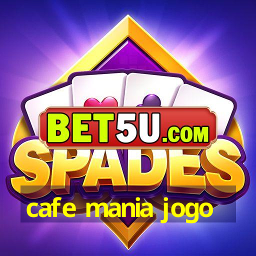 cafe mania jogo